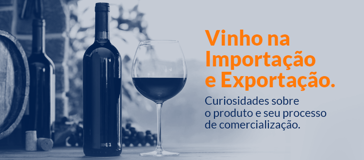 Read more about the article Vinhos na Importação e Exportação: saiba tudo.